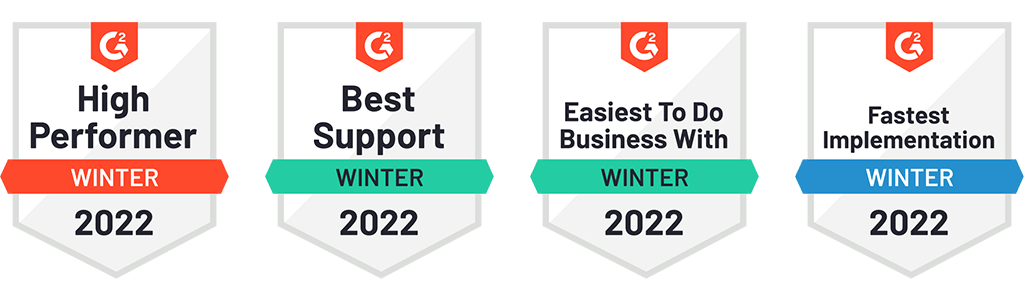 2022 High Performer, 2022 Best Support, 2022 Easiest To Do Business With, 2022 Fastest Implementation