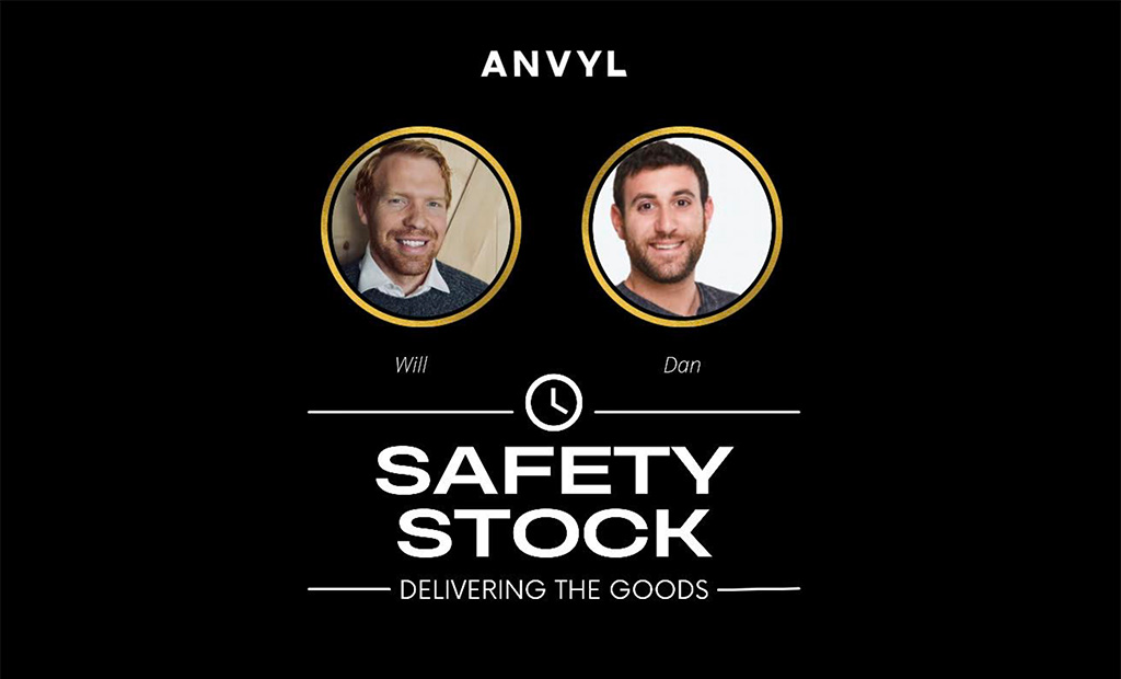 Safety Stock: Delivering the Goods, with Dan and Will